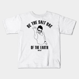 Salt Bae of The Earth Kids T-Shirt